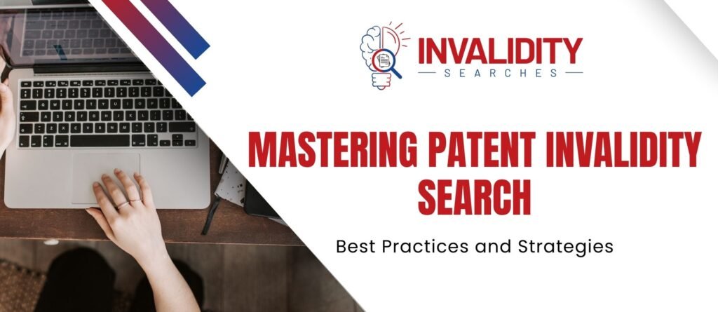 Mastering Patent Invalidity Search