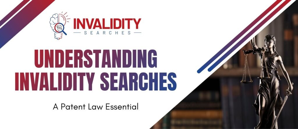 Understanding Invalidity Searches