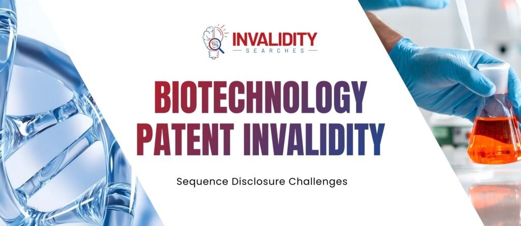 Biotech Patent Invalidity Sequence