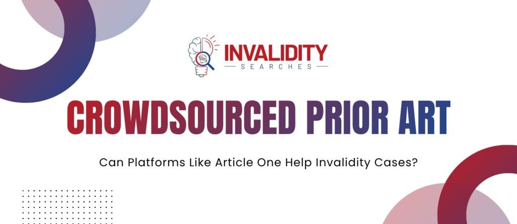 Crowdsourced Prior Art Invalidity